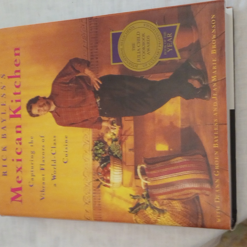 Rick Bayless’s Mexican Kitchen Cookbook Book of the Year Hardcover 448 pages